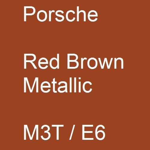Porsche, Red Brown Metallic, M3T / E6.
